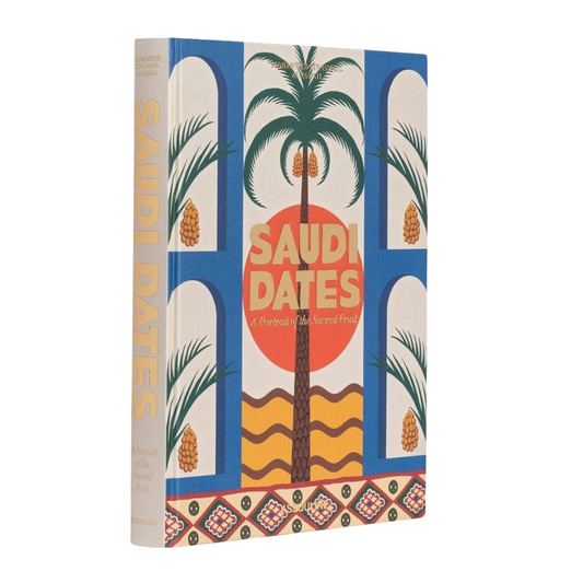 Saudi Dates: A Portrait of the Sacred Fruit Book