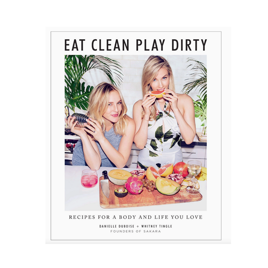 Eat Clean Play Dirty